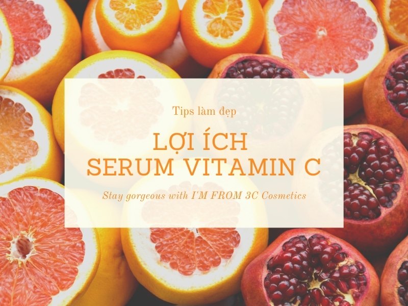Lợi ích Serum Vitamin C