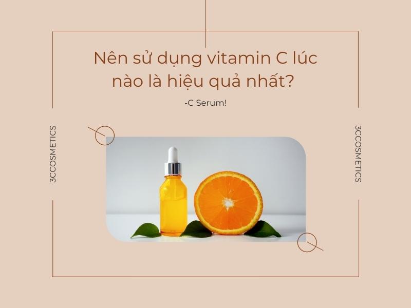Nên sử dụng vitamin C lúc nào là hiệu quả nhất